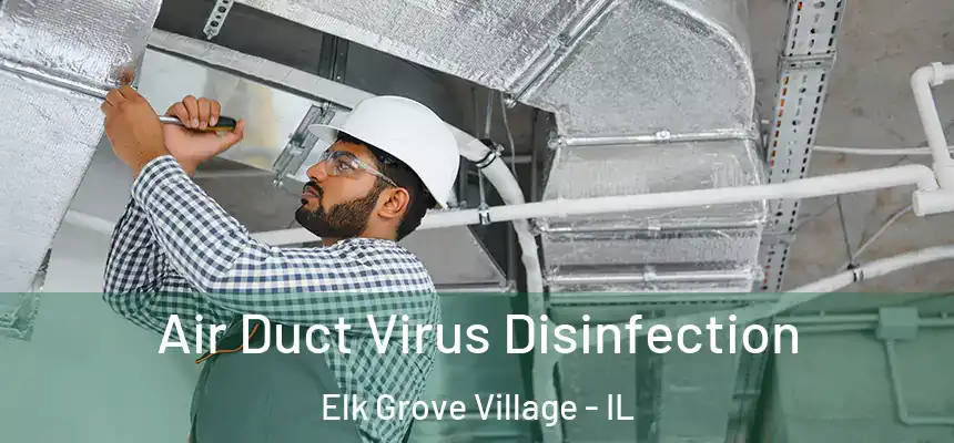  Air Duct Virus Disinfection Elk Grove Village - IL