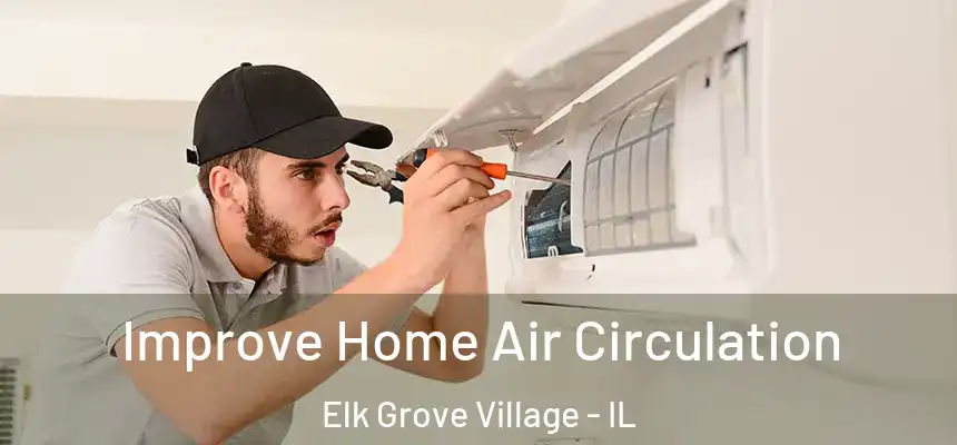  Improve Home Air Circulation Elk Grove Village - IL
